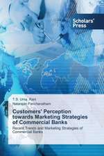 Customers' Perception Towards Marketing Strategies of Commercial Banks: PMI Model to Influence Employee Engagement