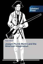 Joseph Plumb Martin and the American Imagination