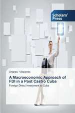 A Macroeconomic Approach of FDI in a Post Castro Cuba