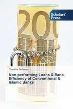 Non-Performing Loans & Bank Efficiency of Conventional & Islamic Banks: Micropropagation and Conservation