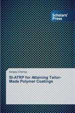 Si-Atrp for Attaining Tailor-Made Polymer Coatings: A Study