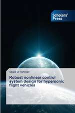 Robust Nonlinear Control System Design for Hypersonic Flight Vehicles: La Psychotherapie Integrative Tome 1