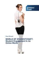 WORLD OF STUDENTCRAFT: Student Engagement In An Online World