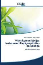 Vides Komunik Cijas Instrumenti Liep Jas Pils Tas Pa Vald B: English-Latvian