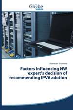 Factors Influencing NW Expert's Decision of Recommending Ipv6 Adotion