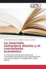 La Inversion Extranjera Directa y El Crecimiento Economico