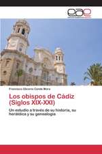 Los Obispos de Cadiz (Siglos XIX-XXI)