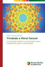 Trindade E Moral Sexual: Entre a Fe E a Acao Revolucionaria