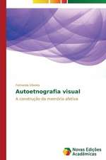 Autoetnografia Visual: Um Olhar Prospectivo