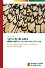 Politicas de Acao Afirmativa Na Universidade: Aspectos Da Sindrome de Narciso