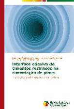 Interface Adesiva de Cimentos Resinosos Na Cimentacao de Pinos: O Ser, O Sofrimento E Seus Destinos