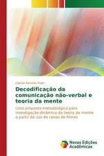 Decodificacao Da Comunicacao Nao-Verbal E Teoria Da Mente: Um Romance...