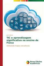 Tic E Aprendizagem Significativa No Ensino de Fisica: Novos Horizontes de Compreensao