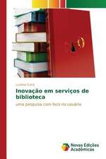 Inovacao Em Servicos de Biblioteca: Um Estudo de Caso