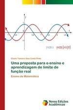 Uma Proposta Para O Ensino E Aprendizagem de Limite de Funcao Real: Lei 12305 de 02/08/2010