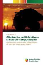 Otimizacao Multiobjetivo E Simulacao Computacional: Influenciado E Influenciador