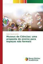 Museus de Ciencias: Uma Proposta de Ensino Para Espacos Nao Formais