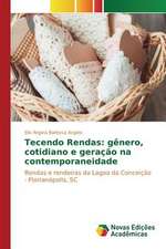 Tecendo Rendas: Genero, Cotidiano E Geracao Na Contemporaneidade