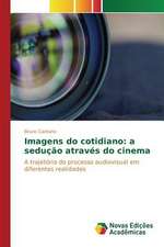 Imagens Do Cotidiano: A Seducao Atraves Do Cinema