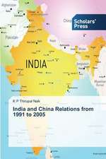 India and China Relations from 1991 to 2005