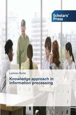 Knowledge Approach in Information Processing