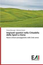 Impianti Sportivi Nella Cittadella Dello Sport a Siena: Le Attivita Sanitarie Finanziate Sui Fondi Comunitari