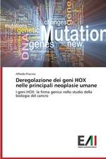 Deregolazione Dei Geni Hox Nelle Principali Neoplasie Umane: Risvolti, Sfide Future, Criticita