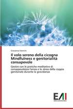 Il Volo Sereno Della Cicogna Mindfulness E Genitorialita Consapevole: Aspetti Metodologici