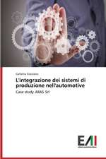 L'Integrazione Dei Sistemi Di Produzione Nell'automotive