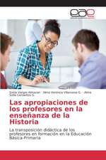 Las Apropiaciones de Los Profesores En La Ensenanza de La Historia