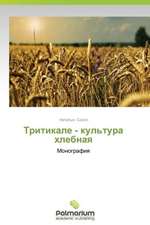 Tritikale - Kul'tura Khlebnaya: Georgia, Ucraina, Kirghizistan