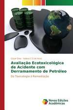 Avaliacao Ecotoxicologica de Acidente Com Derramamento de Petroleo: Parcerias Estrategicas