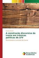 A Construcao Discursiva Da Ironia Em Cronicas Politicas de Lfv: Formacao de Professores