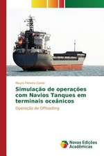 Simulacao de Operacoes Com Navios Tanques Em Terminais Oceanicos: Analisando Secchin E Joao Cabral