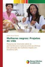 Mulheres Negras: Projetos de Vida