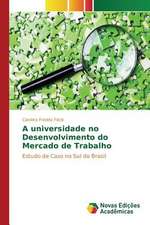 A Universidade No Desenvolvimento Do Mercado de Trabalho: Censura Ou Democracia?