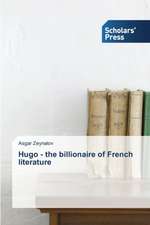 Hugo - The Billionaire of French Literature: A History