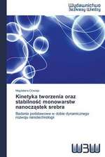 Kinetyka Tworzenia Oraz Stabilno Monowarstw Nanocz Stek Srebra: Rekl Mas Kampa a