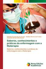 Saberes, Conhecimentos E Praticas Da Enfermagem Com a Fitoterapia: Formacao Literaria DOS Alunos Do Ensino Medio