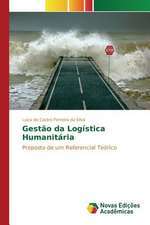 Gestao Da Logistica Humanitaria: Saberes-Atividade-Valores