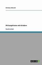 Philosophieren mit Kindern