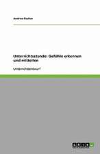 Unterrichtsstunde: Gefühle erkennen und mitteilen