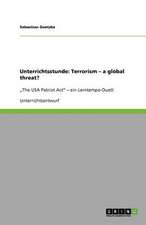 Unterrichtsstunde: Terrorism - a global threat?