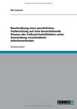 Beschreibung einer persönlichen Vorbereitung auf eine bevorstehende Klausur der Volkswirtschaftslehre unter Anwendung verschiedener Arbeitsmethoden