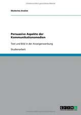 Persuasive Aspekte der Kommunikationsmedien