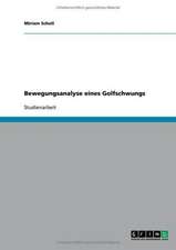 Bewegungsanalyse eines Golfschwungs