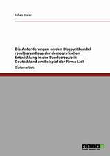 Die Anforderungen an den Discounthandel resultierend aus der demografischen Entwicklung in der Bundesrepublik Deutschland. Die Firma Lidl