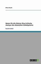 Noten für die Schule: Eine kritische Analyse des deutschen Schulsystems