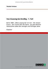 Von Zwanzig bis Dreißig - 1. Teil