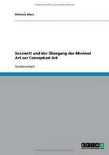 SoLewitt und der Übergang der Minimal Art zur Conceptual Art